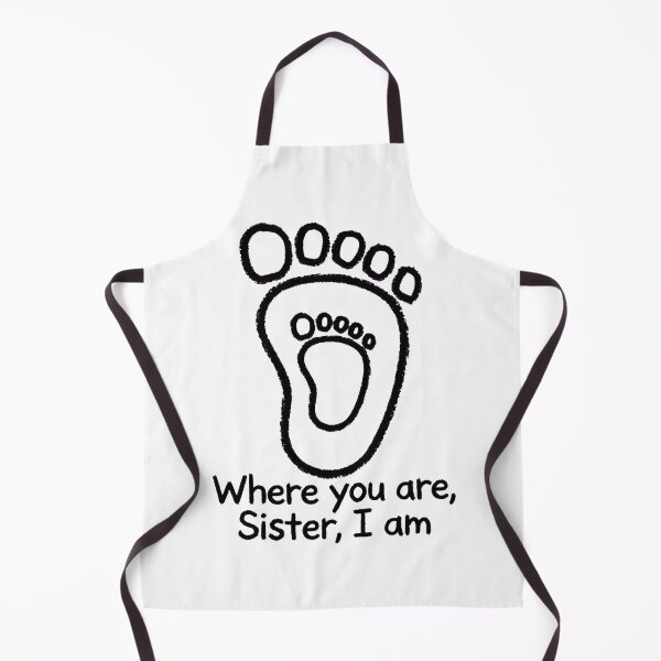 Item preview, Where You Are, Sister, I Am - Sister Footprint designed and sold by Surviving Monday Club.