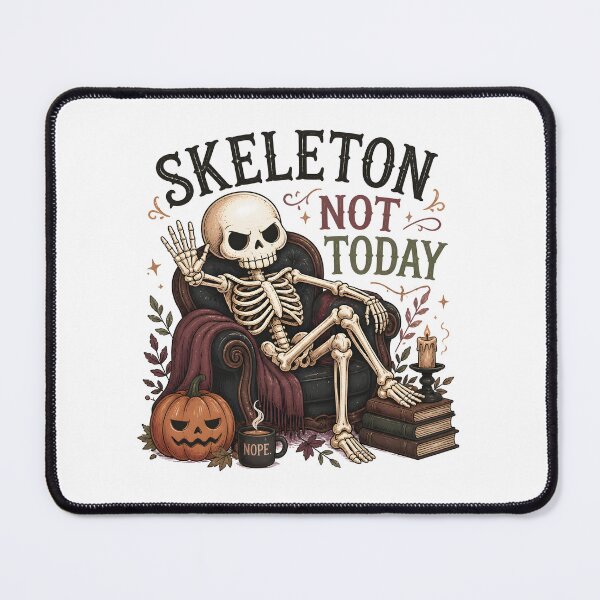 Item preview, Skeleton Not Today designed and sold by LiviuGligoros.