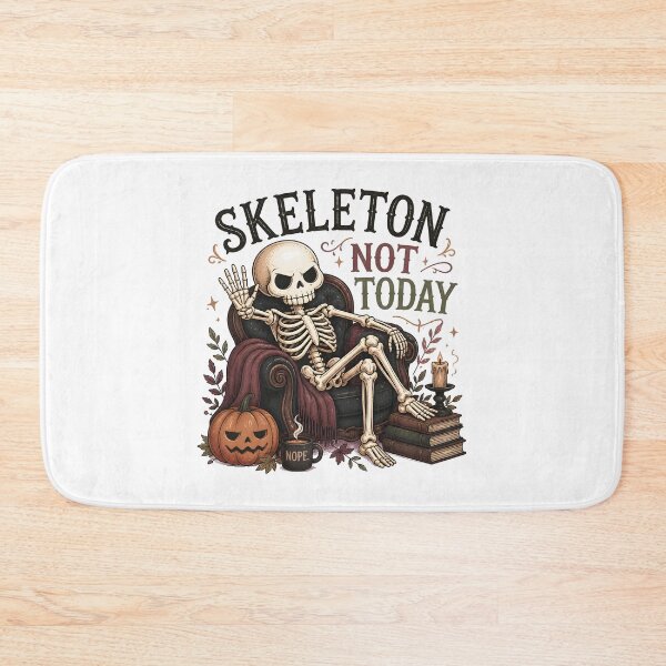 Item preview, Skeleton Not Today designed and sold by LiviuGligoros.