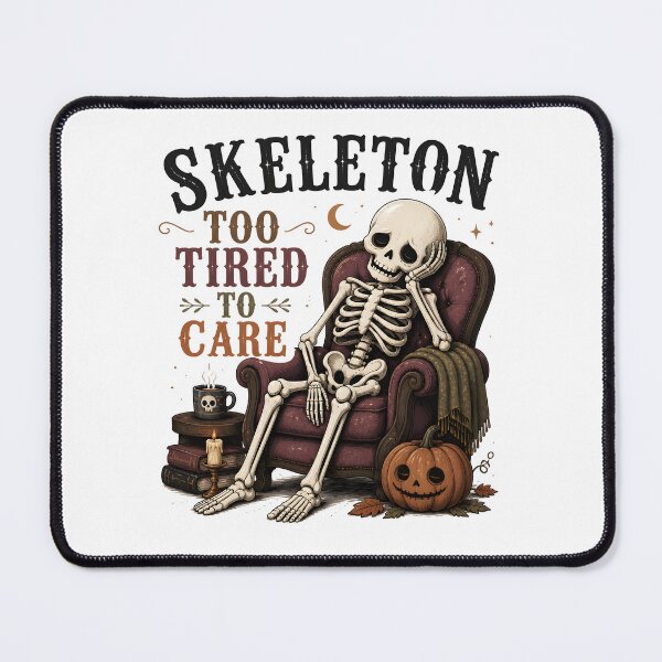 Item preview, Skeleton Too Tired To Care designed and sold by LiviuGligoros.