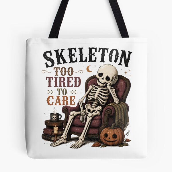 Item preview, Skeleton Too Tired To Care designed and sold by LiviuGligoros.