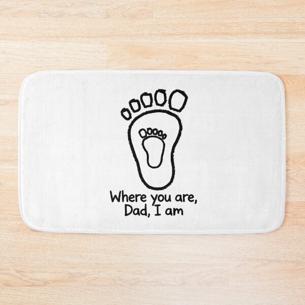 Item preview, Where You Are, Dad, I Am - Dad Baby Footprint designed and sold by Surviving Monday Club.