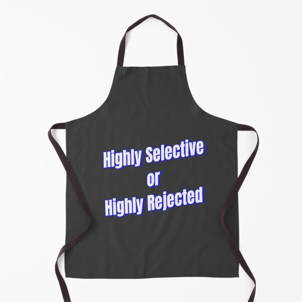 Item preview, Highly Selective or Highly Rejected designed and sold by Ifcitiesdesign.