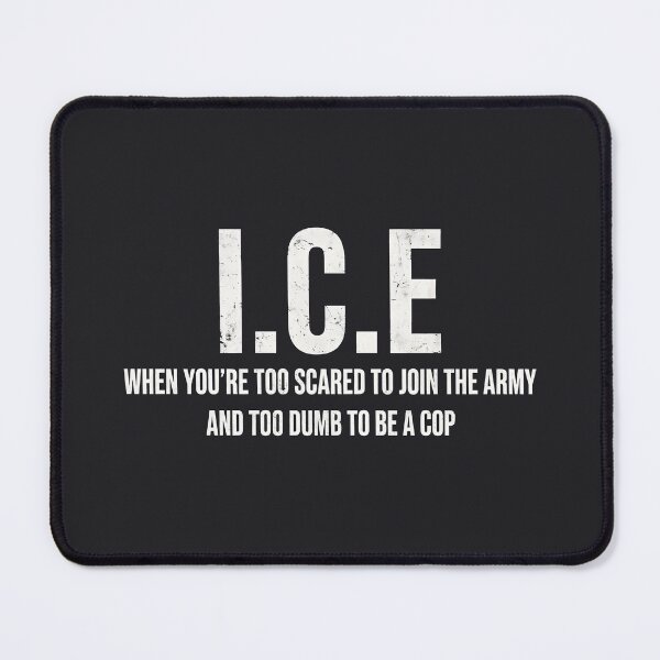 Item preview, ICE When You're Too Scared To Join The Army designed and sold by HowToCanadian.