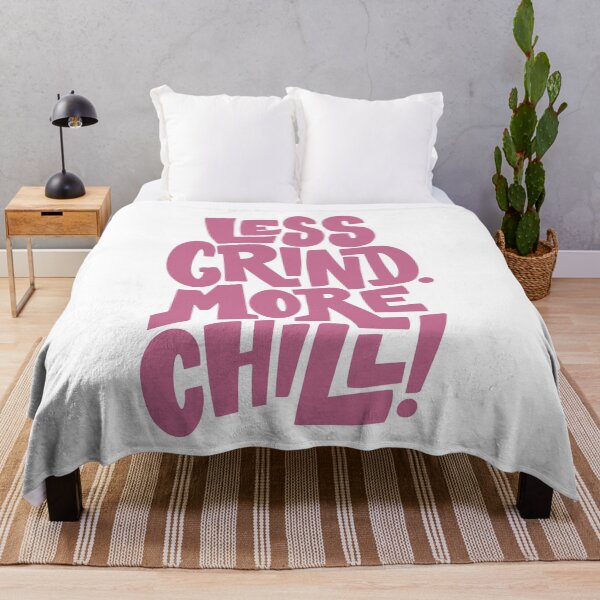 Item preview, LESS GRIND. MORE CHILL! designed and sold by Geraldine Amesty.