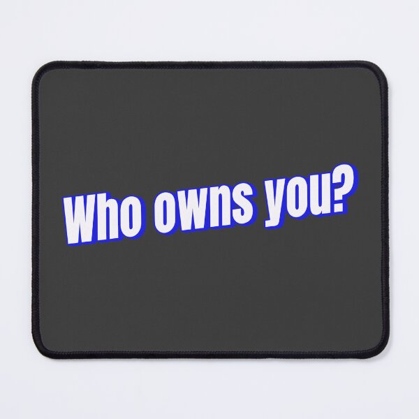 Item preview, Who owns you? designed and sold by Ifcitiesdesign.