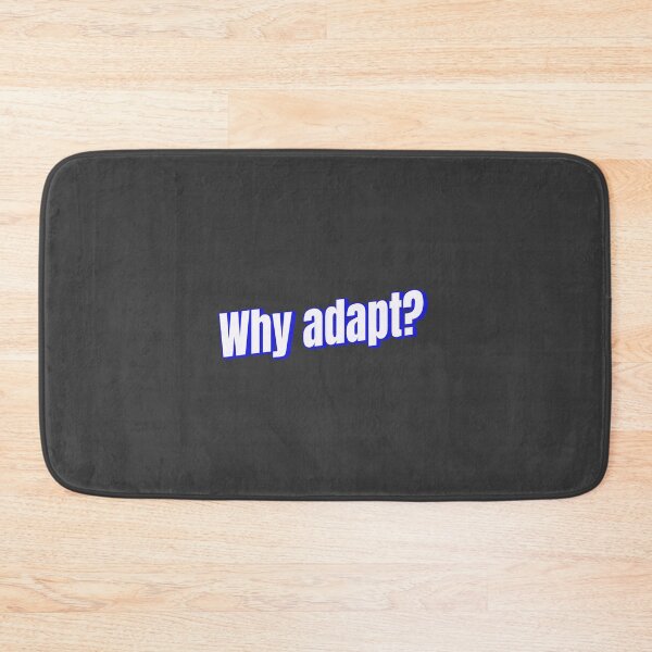 Item preview, Why adapt? designed and sold by Ifcitiesdesign.
