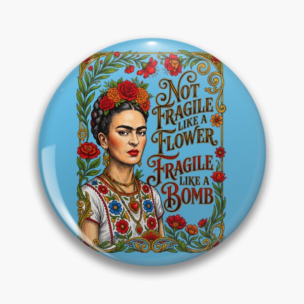 Item preview, Not Fragile Like A Flower Frida designed and sold by TeeARTHY.