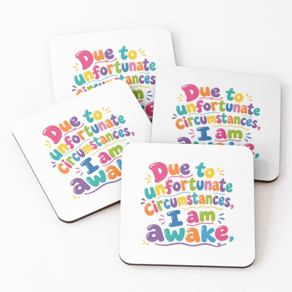 Item preview, Due To Unfortunate Circumstances I'm Awake – Colorful Sleep Humor designed and sold by SkeletonsDanger.