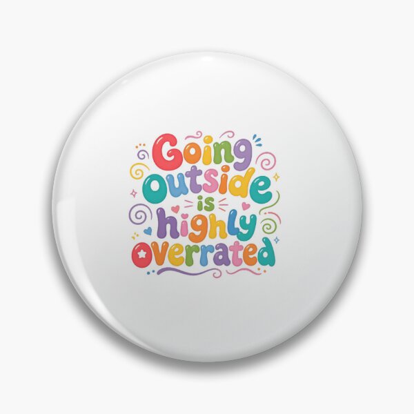 Item preview, Going Outside Is Highly Overrated – Colorful Introvert Humor designed and sold by SkeletonsDanger.