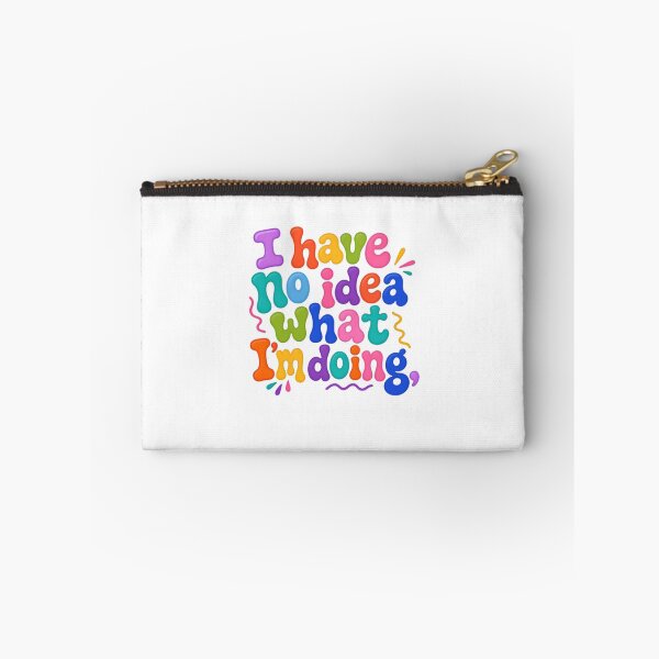 Item preview, I Have No Idea What I'm Doing – Colorful Clueless Humor designed and sold by SkeletonsDanger.
