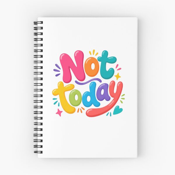 Item preview, Not Today – Colorful Sarcastic Mood Quote designed and sold by SkeletonsDanger.