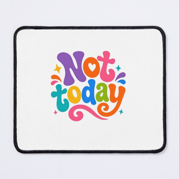 Item preview, Not Today – Funny Sarcastic Attitude designed and sold by SkeletonsDanger.
