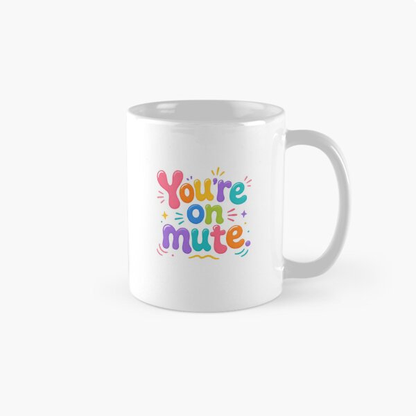 Item preview, You're On Mute – Funny Video Call Humor designed and sold by SkeletonsDanger.