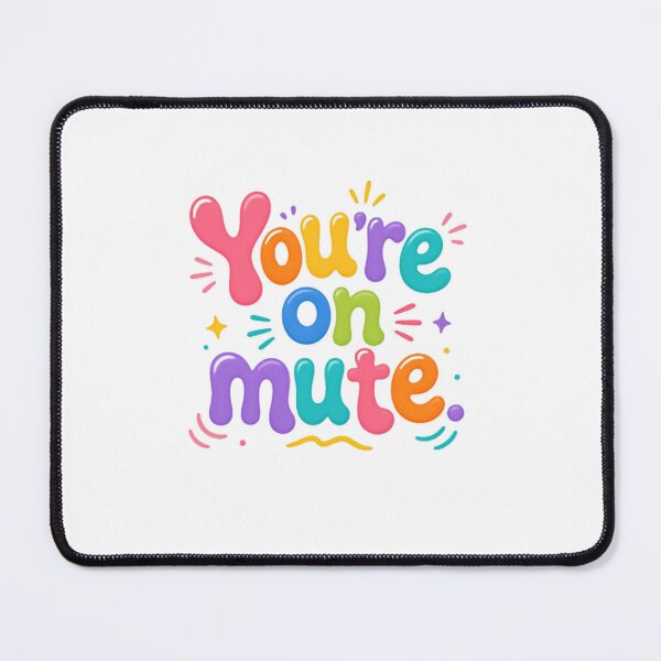 Item preview, You're On Mute – Funny Video Call Humor designed and sold by SkeletonsDanger.