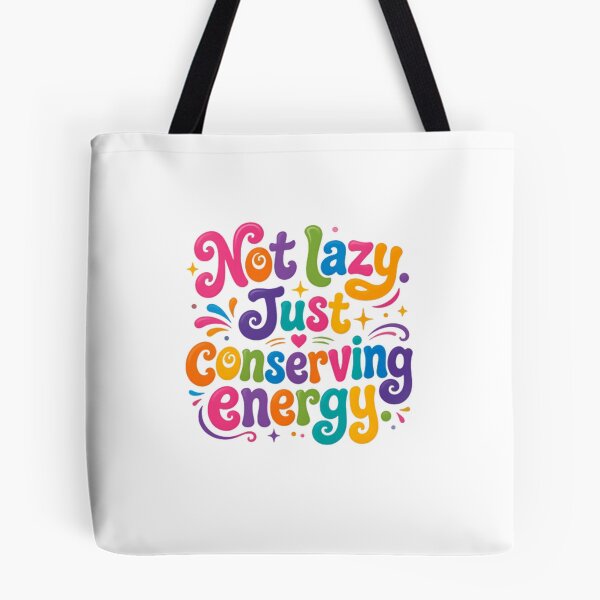Item preview, Not Lazy Just Conserving Energy – Funny Relaxation Quote designed and sold by SkeletonsDanger.