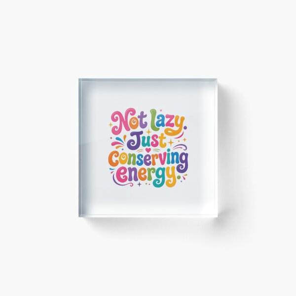 Item preview, Not Lazy Just Conserving Energy – Funny Relaxation Quote designed and sold by SkeletonsDanger.