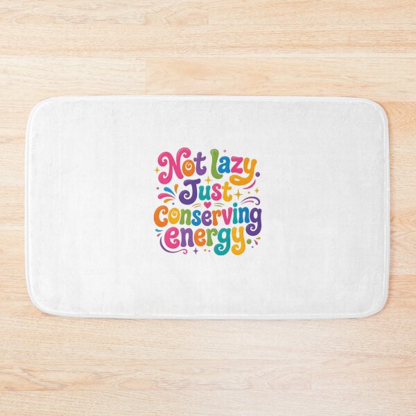Item preview, Not Lazy Just Conserving Energy – Funny Relaxation Quote designed and sold by SkeletonsDanger.