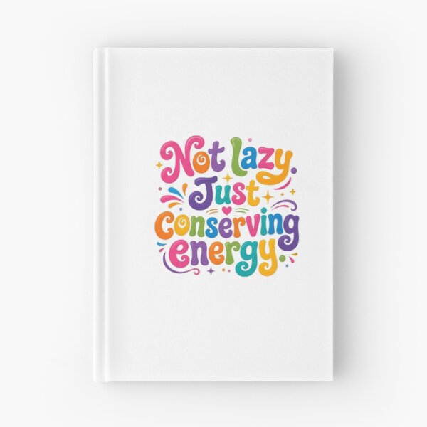 Item preview, Not Lazy Just Conserving Energy – Funny Relaxation Quote designed and sold by SkeletonsDanger.