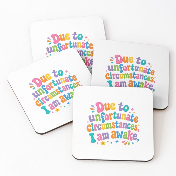 Item preview, Due To Unfortunate Circumstances I Am Awake – Colorful Sleep Humor designed and sold by SkeletonsDanger.