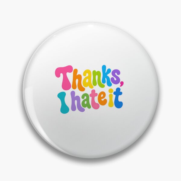 Item preview, Thanks I Hate It – Colorful Sarcastic Reaction Humor designed and sold by SkeletonsDanger.