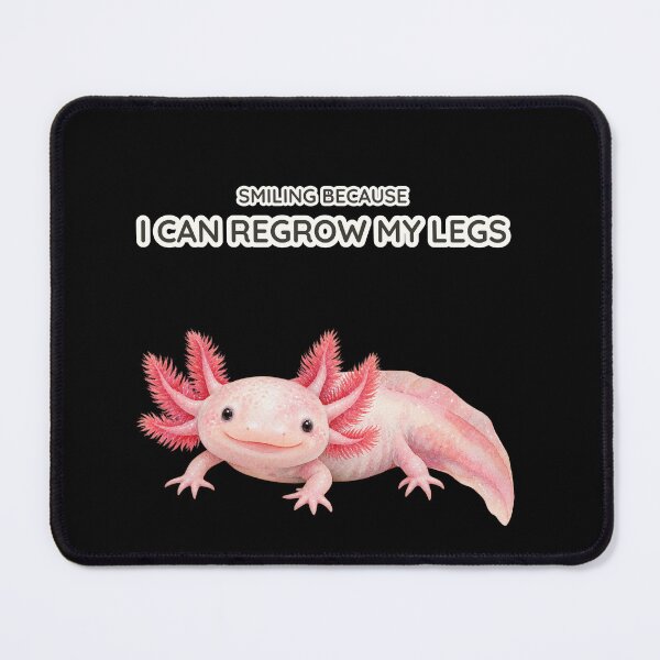 Item preview, Smiling Because I Can Regrow My Legs Funny Axolotl designed and sold by Ela-graphicwiz.