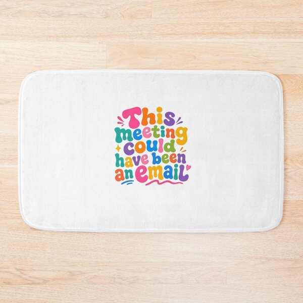 Item preview, This Meeting Could Have Been An Email – Playful Workplace Sarcasm designed and sold by SkeletonsDanger.