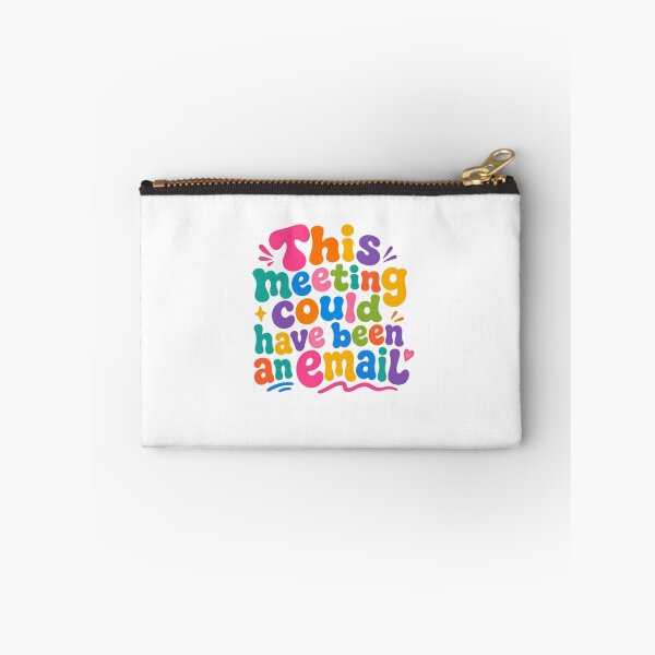 Item preview, This Meeting Could Have Been An Email – Playful Workplace Sarcasm designed and sold by SkeletonsDanger.