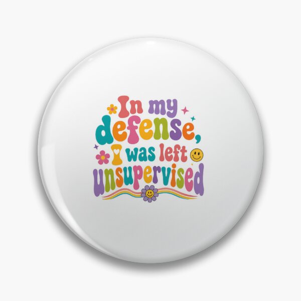 Item preview, In My Defense I Was Left Unsupervised – Playful Funny Saying designed and sold by SkeletonsDanger.