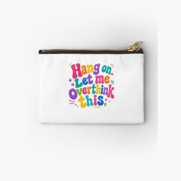 Item preview, Hang On Let Me Overthink This – Playful Sarcastic Quote designed and sold by SkeletonsDanger.