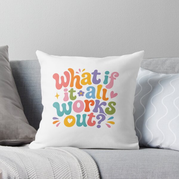Item preview, What If It All Works Out? – Colorful Optimistic Quote designed and sold by SkeletonsDanger.
