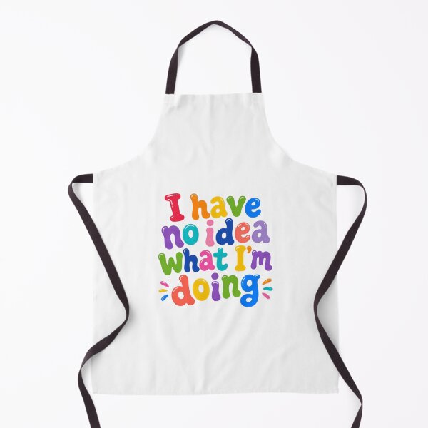 Item preview, I Have No Idea What I'm Doing – Colorful Funny Quote designed and sold by SkeletonsDanger.