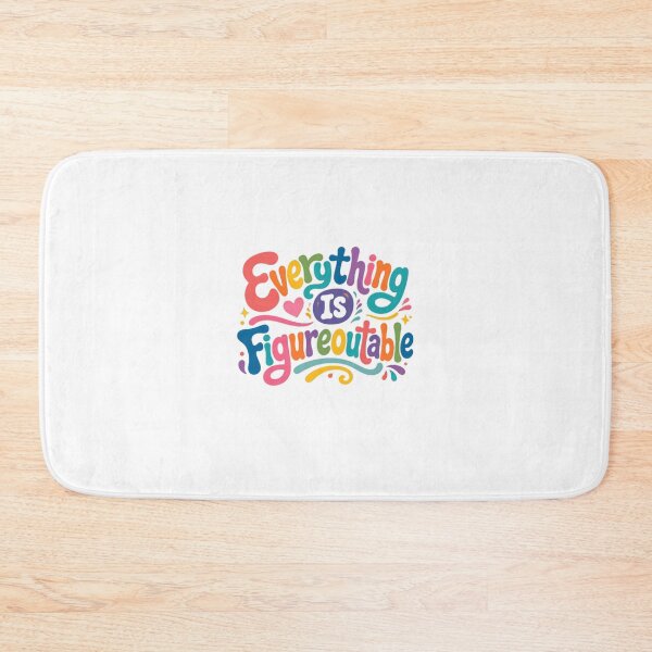 Item preview, Everything Is Figureoutable – Colorful Positive Thinking Humor designed and sold by SkeletonsDanger.