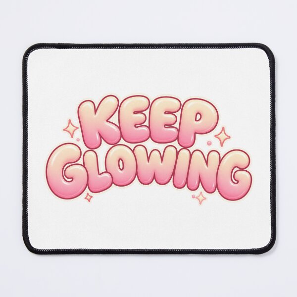 Item preview, Keep Glowing Pastel Bubble Text designed and sold by Inkworksbyshery.