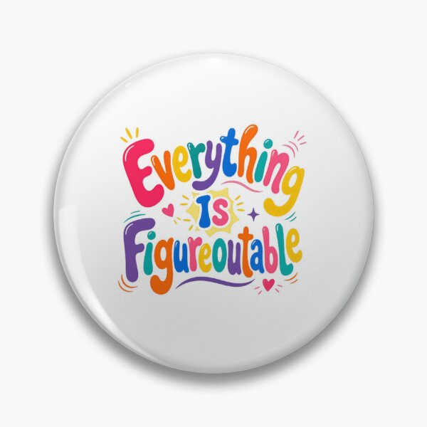 Item preview, Everything Is Figureoutable – Colorful Positive Thinking Quote designed and sold by SkeletonsDanger.