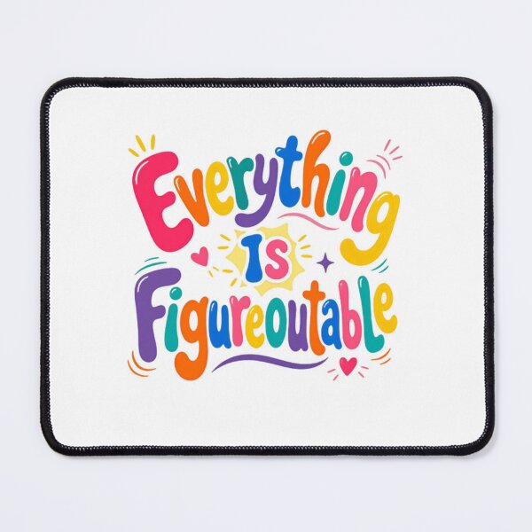 Item preview, Everything Is Figureoutable – Colorful Positive Thinking Quote designed and sold by SkeletonsDanger.