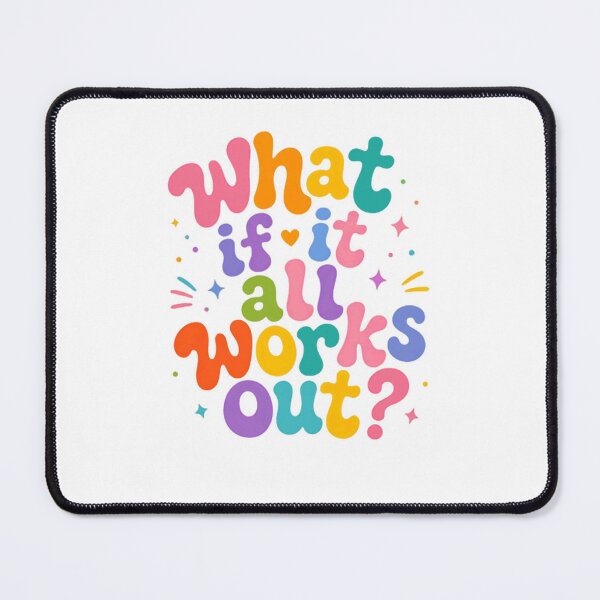 Item preview, What If It All Works Out? – Cheerful Optimistic Saying designed and sold by SkeletonsDanger.