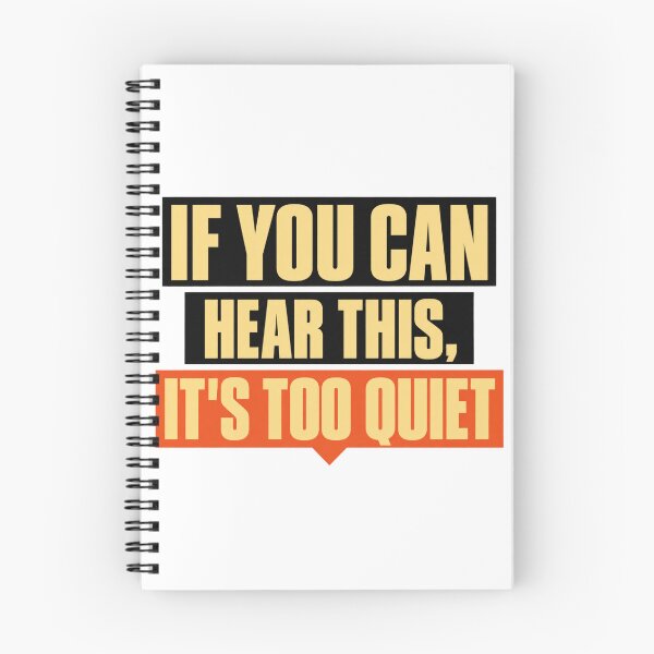 Item preview, If You Can Hear This It’s Too Quiet designed and sold by Dresut.