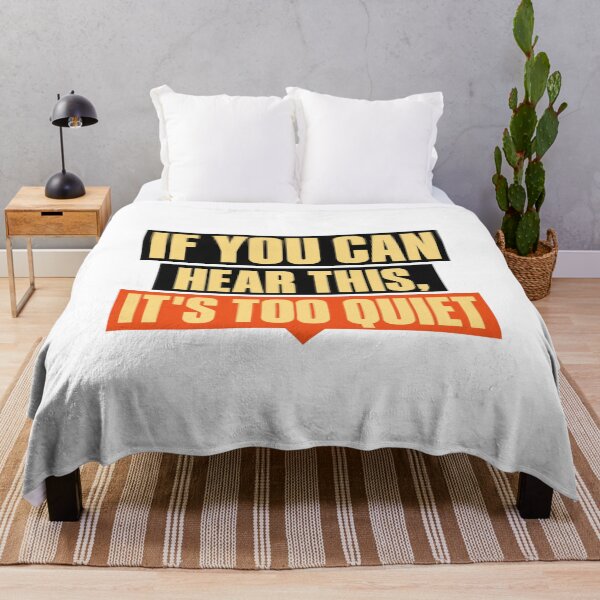 Item preview, If You Can Hear This It’s Too Quiet designed and sold by Dresut.
