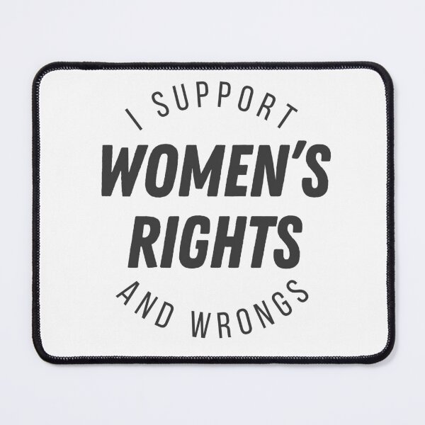 Item preview, support women's rights and wrongs designed and sold by kennaplate.