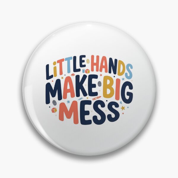 Item preview, Little Hands Make Big Mess Funny Parenting Toddler Quote Typography Art designed and sold by mood-draftsman.
