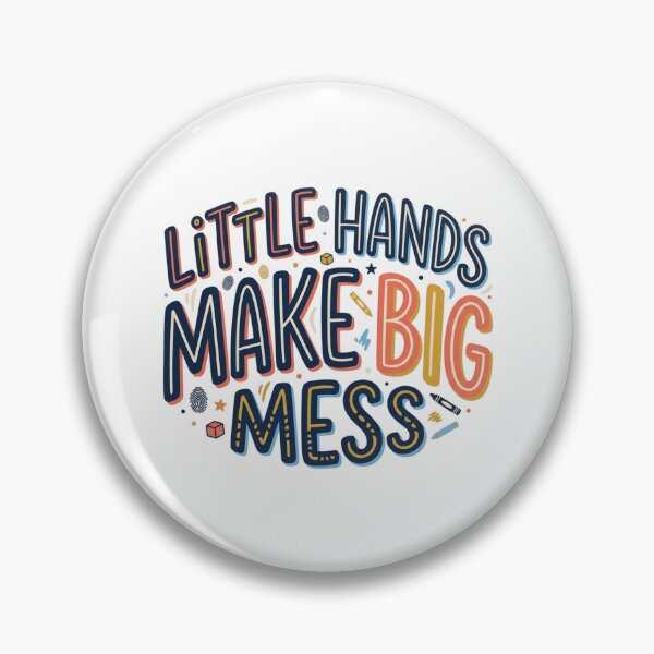 Item preview, Little Hands Make Big Mess Funny Parenting Toddler Inline Typography Art designed and sold by mood-draftsman.