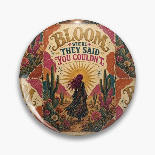Item preview, BLOOM WHERE THEY SAID YOU COULDN’T designed and sold by ArizonaWitches.
