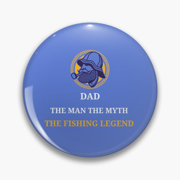 Item preview, DAD THE MAN THE MYTH THE FISHING LEGEND designed and sold by JamiesLocker.