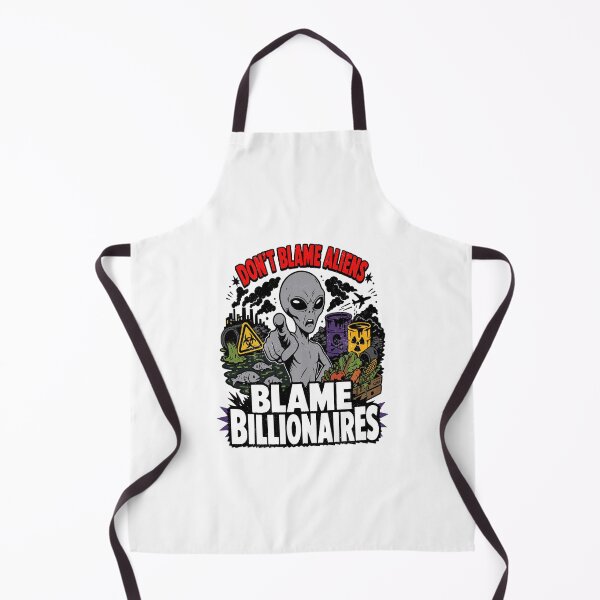 Item preview, Don't Blame Aliens Blame Billionaires Funny designed and sold by EthosWear.