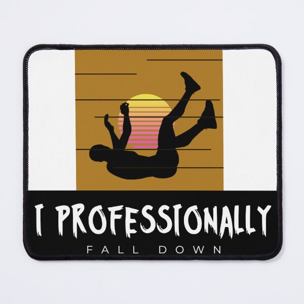 Item preview, I Professionally Fall Down Stunts Design  designed and sold by Nol1ytv.