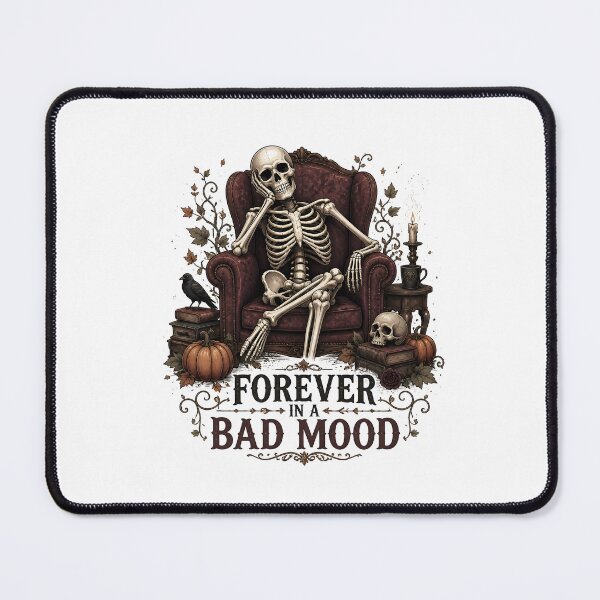 Item preview, Forever In A Bad Mood designed and sold by BernoNickel.