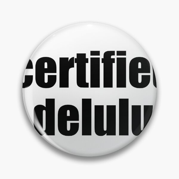 Item preview, Certified Delulu Bold Text designed and sold by Alphakenon.