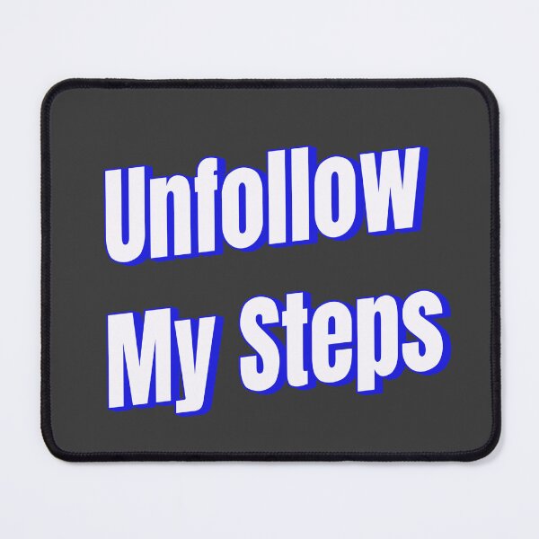Item preview, Unfollow my steps designed and sold by Ifcitiesdesign.