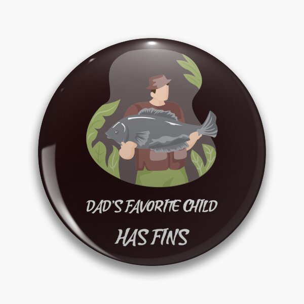 Item preview, DAD'S FAVORITE CHILD HAS FINS designed and sold by JamiesLocker.